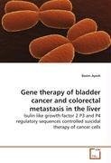 Gene therapy of bladder cancer and colorectalmetastasis in the liver