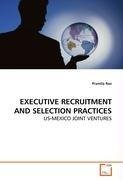 EXECUTIVE RECRUITMENT AND SELECTION PRACTICES