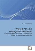 Printed Periodic Waveguide Structures