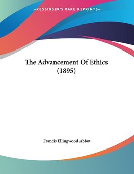 The Advancement Of Ethics (1895)