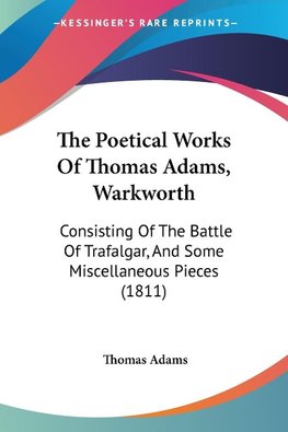 The Poetical Works Of Thomas Adams, Warkworth