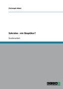 Sokrates - ein Skeptiker?