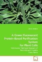 A Green Fluorescent Protein-Based Purification System for Plant Cells