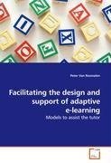 Facilitating the design and support of adaptive e-learning