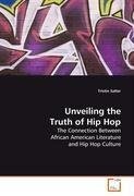 Unveiling the Truth of Hip Hop