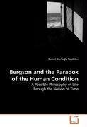 Bergson and the Paradox of the Human Condition