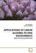 APPLICATIONS OF LINEAR ALGEBRA TO DNA MICROARRAYS