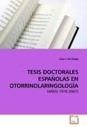 TESIS DOCTORALES ESPAÑOLAS EN OTORRINOLARINGOLOGÍA