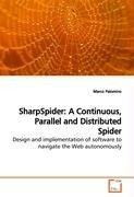 SharpSpider: A Continuous, Parallel and Distributed Spider