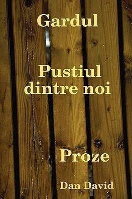 Gardul          Pustiul dintre noi