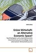 Grüne Wirtschaft: an Alternative Economic Space?
