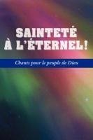 SAINTETE A L'ETERNEL (French