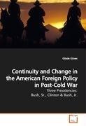 Continuity and Change in the American Foreign Policy in Post-Cold War
