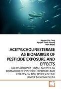 ACETYLCHOLINESTERASE AS BIOMARKER OF PESTICIDE EXPOSURE AND EFFECTS