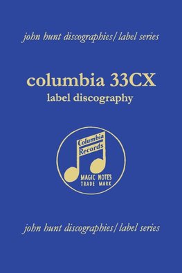 Columbia 33CX Label Discography.  [2004].