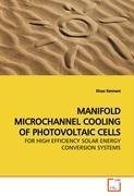 MANIFOLD MICROCHANNEL COOLING OF PHOTOVOLTAIC CELLS