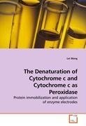 The Denaturation of Cytochrome c and Cytochrome c as Peroxidase