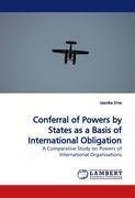 Conferral of Powers by States as a Basis of International Obligation