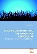 SOCIAL COMPLEXITY AND THE ORIGINS OF AGRICULTURE