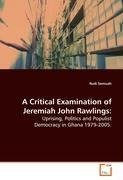 A Critical Examination of Jeremiah John Rawlings: