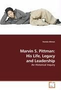 Marvin S. Pittman: His Life, Legacy and Leadership