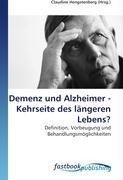 Demenz und Alzheimer - Kehrseite des längeren Lebens?