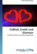 Fußball, Erotik und Glamour