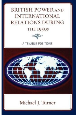 British Power and International Relations during the 1950s