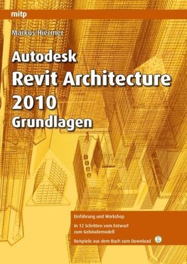 Autodesk Revit Architecture 2010 Grundlagen