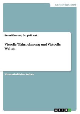 Visuelle Wahrnehmung und Virtuelle Welten