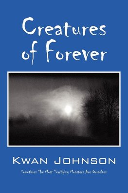 Creatures of Forever