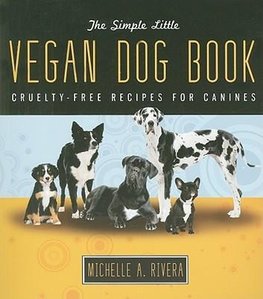 The Simple Little Vegan Dog Book