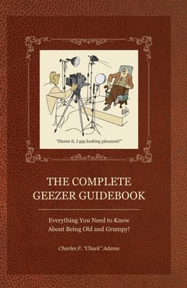 The Complete Geezer Guidebook
