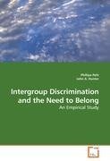 Intergroup Discrimination and the Need to Belong