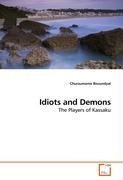 Idiots and Demons