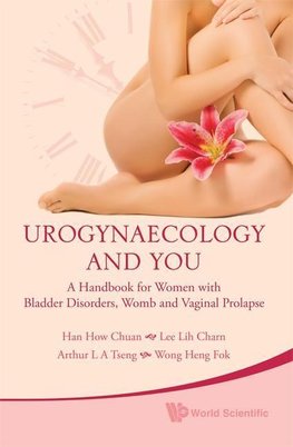 UROGYNAECOLOGY AND YOU