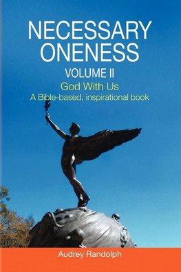 Necessary Oneness Volume II
