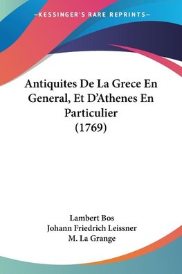 Antiquites De La Grece En General, Et D'Athenes En Particulier (1769)