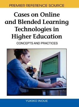 Cases on Online and Blended Learning Technologies in Higher Education