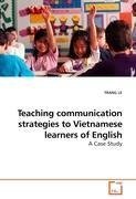 Teaching communication strategies to Vietnamese learners of English