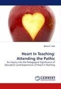 Heart In Teaching: Attending the Pathic