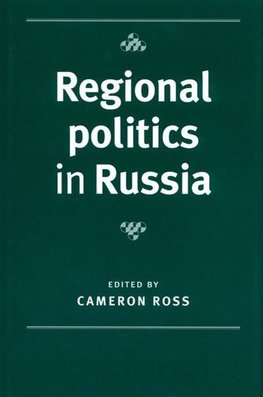 Ross, C: Regional politics in Russia