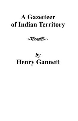 Gazetteer of Indian Territory