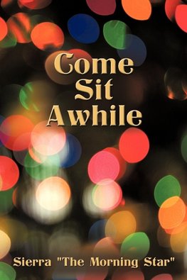 Come Sit Awhile