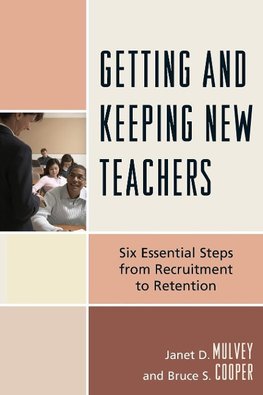 Getting and Keeping New Teachers