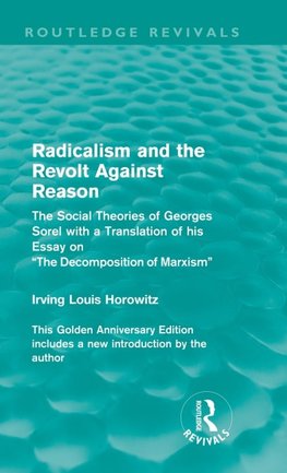 Radicalism and the Revolt Against Reason (Routledge Revivals)