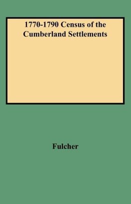 1770-1790 Census of the Cumberland Settlements