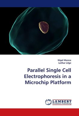 Parallel Single Cell Electrophoresis in a Microchip Platform