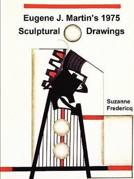 Eugene J. Martin's 1975 Sculptural Drawings