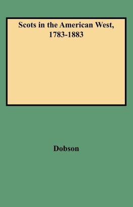 Scots in the American West, 1783-1883